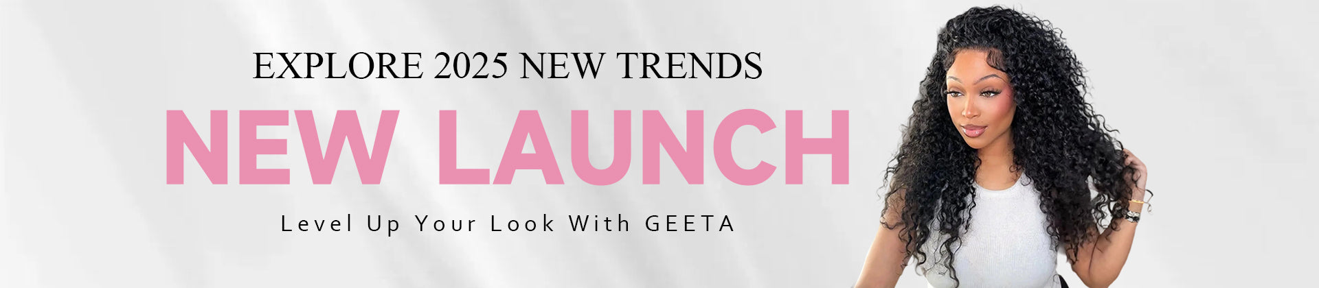 Promotional banner for GEETA Hair Wigs with a woman and text about new trends and launches.