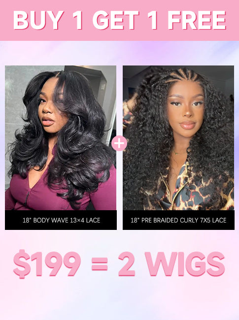 $199 = 2 Wigs | 18” Loose Body Wave + 18” Pre Braided Curly Wig