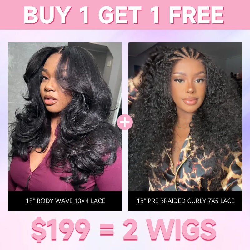 $199 = 2 Wigs | 18” Loose Body Wave + 18” Pre Braided Curly Wig